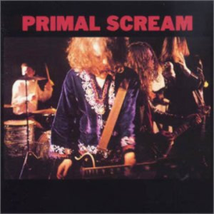 Primal Scream - Primal Scream Primal Scream - Primal Scream