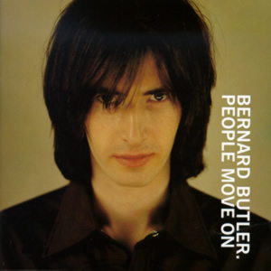 Bernard Butler - People Move On Bernard Butler - People Move On